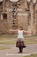 Life After a Miracle 1478339624 Book Cover