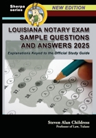 Louisiana Notary Exam Sample Questions and Answers 2025: Explanations Keyed to the Official Study Guide 1610275241 Book Cover