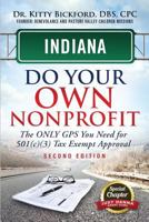 Indiana Do Your Own Nonprofit: The Only GPS You Need For 501c3 Tax Exempt Approval 1633080307 Book Cover