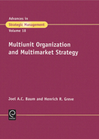 Advances in Strategic Management, Volume 18: Multiunit Organization and Multimarket Strategy 0762307218 Book Cover