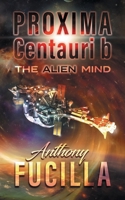 PROXIMA CENTAURI b: The Alien Mind 1845498496 Book Cover