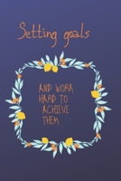 Setting Goals and Working Hard to Achieve Them Journal : Take It One Step at a Time, Write Tomorrow's Goals Notebook 1675239703 Book Cover