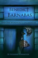 Benedict Barnabas and the Werewolf's Underwear (Monster Fighter) 1732510423 Book Cover