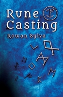 Rune Casting: A novel and authentic system for reading and divining with rune staves 1991083300 Book Cover
