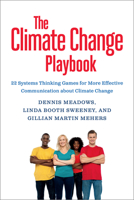 The Climate Change Playbook: 22 Systems Thinking Games for More Effective Communication about Climate Change 1603586768 Book Cover