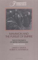 Mammon and the Pursuit of Empire Abridged Edition: The Economics of British Imperialism (Interdisciplinary Perspectives on Modern History) 0521357233 Book Cover