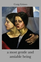 A most gentle and amiable being 189516656X Book Cover