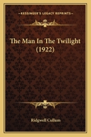 The man in the twilight, 1530066859 Book Cover
