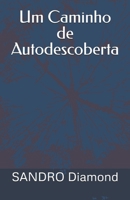 Um Caminho de Autodescoberta (Portuguese Edition) B0DSW49LVQ Book Cover