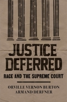 Justice Deferred: Race and the Supreme Court 0674295447 Book Cover
