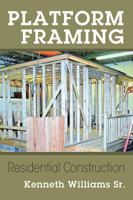 Platform Framing: Residential Construction 1478791063 Book Cover