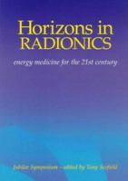 Horizons in Radionics 0954578600 Book Cover