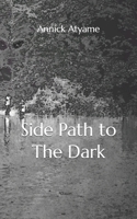 Side Path to The Dark B09DMRJH91 Book Cover