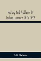 History And Problems Of Indian Currency 1835 1949 1377029107 Book Cover