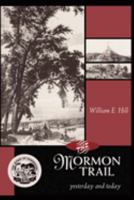 Mormon Trail, The: Yesterday and Today 0874212022 Book Cover