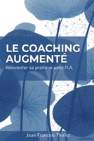 Le Coaching Augmenté (French Edition) B0FJ6DCJJQ Book Cover