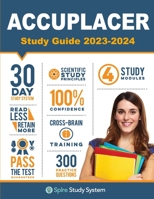 ACCUPLACER Study Guide: Spire Study System & Accuplacer Test Prep Guide with Accuplacer Practice Test Review Questions 1950159477 Book Cover