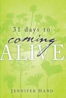 31 Days to Coming Alive 1496167643 Book Cover