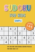 Simple Sudoku For Kids: 4x4 Fun And Challenging Sudoku Puzzles for Kids Ages 6-12 (Sudoku Books for Kids) 1676293779 Book Cover