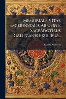 Memoriale Vitae Sacerdotalis AB Uno E Sacerdotibus Gallicanis Exulibus... 1272568075 Book Cover