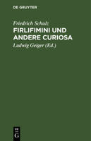 Firlifimini Und Andere Curiosa (Classic Reprint) 1147675392 Book Cover