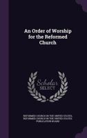 Order of Worship for the Reformed Church in the United States 1017404682 Book Cover