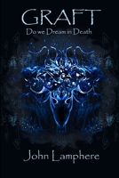 Graft: do we dream in death 1105766608 Book Cover