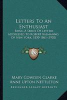 Letters to an Enthusiast 1373741732 Book Cover