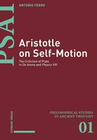 Aristotle on Self-motion: The Criticism of Plato in De Anima and Physics (Philosophical Studies in Ancient Thought, 1) 3796541631 Book Cover