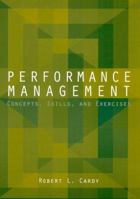 Performance Management: Concepts, Skills, and Exercises 0765609665 Book Cover