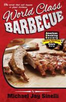 World Class Barbecue 1500808644 Book Cover