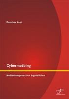 Cybermobbing: Medienkompetenz von Jugendlichen 3842870612 Book Cover