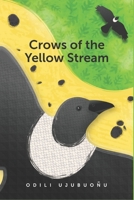 Crows of the Yellow Stream 9789881010 Book Cover