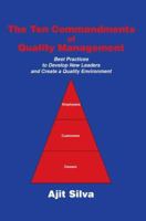 The Ten Commandments of Quality Management: Best Practices to Develop New Leaders and Create a Quality Environment 0595357563 Book Cover