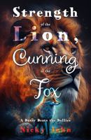 Strength of the Lion, Cunning of the Fox 1805141910 Book Cover