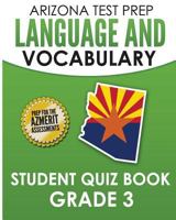 Arizona Test Prep Language & Vocabulary Student Quiz Book Grade 3: Preparation for the Azmerit Assessments 1517599423 Book Cover