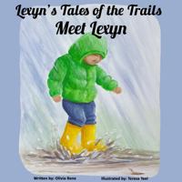 Lexyn's Tales of the Trails: Meet Lexyn 1737248700 Book Cover