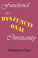 Functional and Dysfunctional Christianity 1885652070 Book Cover