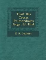 Trait Des Causes Primordiales G Ogr. Et Hist 1286980631 Book Cover