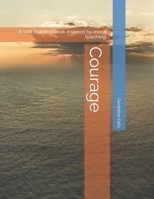 Courage: A skill-building book inspired by moral teaching. B0C2RTN7QD Book Cover