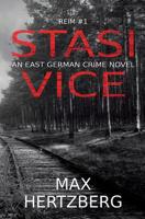 Stasi Vice: An East German crime novel 0993324797 Book Cover