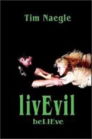 Livevil: Believe 1403347115 Book Cover