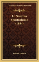 Le Nouveau Spiritualisme 2012822762 Book Cover