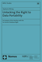 Unlocking the Right to Data Portability: An Analysis of the Interface with the Sui Generis Database Right 3848761483 Book Cover