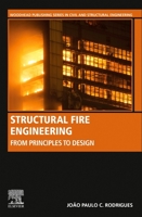 Structural Fire Engineering: From Principles to Design 0128197919 Book Cover
