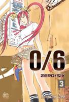 0/6 (Zero/Six), Volume 3 1600090222 Book Cover