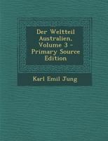 Der Weltteil Australien, Volume 3 1141773627 Book Cover