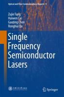 Single Frequency Semiconductor Lasers 9811052565 Book Cover
