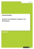 Situative und Dimissive Aspekte von Performanz 3638773310 Book Cover