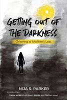 Grieving a Mother's Loss: Getting Out of the Darkness 1685370470 Book Cover